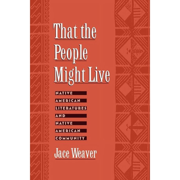That the People Might Live: Native American Literatures and Native American Community, (Paperback)