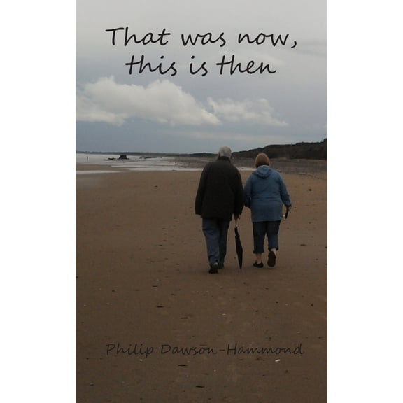 That was now, this is then: selected poems, (Paperback)