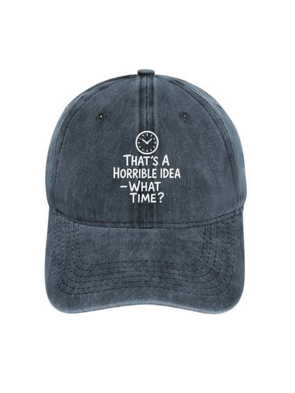 Thats A Horrible Ideawhat Time Navy Cotton Baseball Cap Dad Hat – Washed Adjustable Hat for Men Women