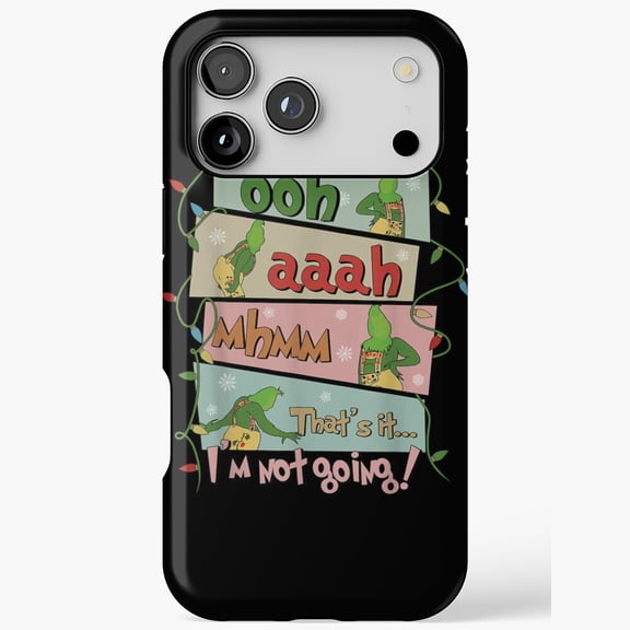 Thats It I Am Not Going Meme Case for iPhone 11 12 13 14 15 16 17 Pro Max