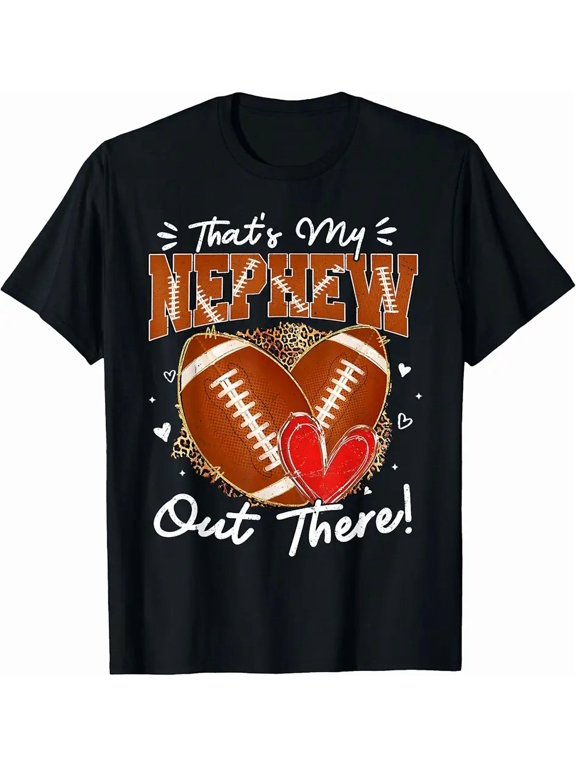 Thats My Nephew Out There Funny Football Aunt Uncle Game Day T-Shirt
