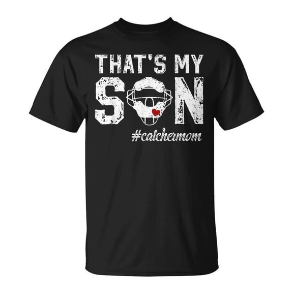 Thats My Son Baseball Catcher Mom Baseball Catcher Mother TShirt