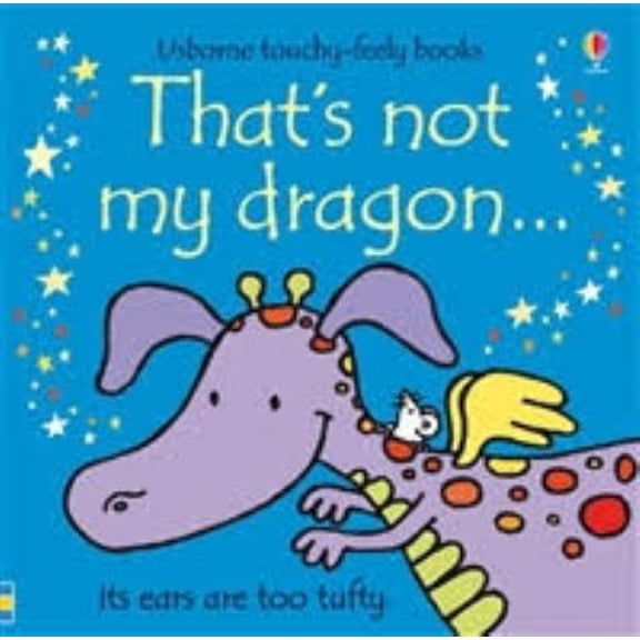 Pre-Owned That's Not My Dragon (Usborne Touchy-Feely books) (Board book) 0794526969 9780794526962