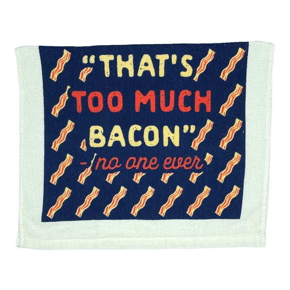 Thats Too Much Bacon Funny Breakfast Lovers Tea Towel