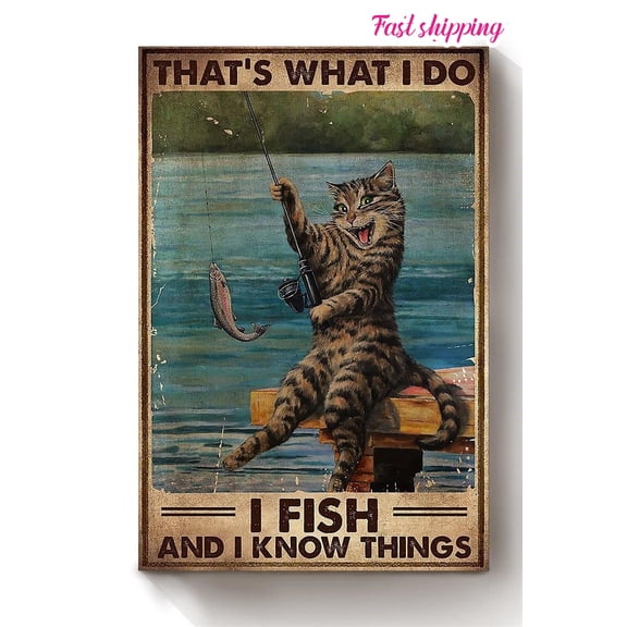 Thats What I Do Fish And Know Things Fisherman Fishing Camping Poster Wall Art Vertical 11 x 17 Inch Poster