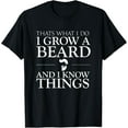 thumbnail image 1 of Thats What I Do I Grow A Beard And I Know Things - Fun Beard T-Shirt100% cotton short-sleeved shirt for both men and women, 1 of 6