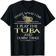 Thats what I do I play the Tuba and I know things