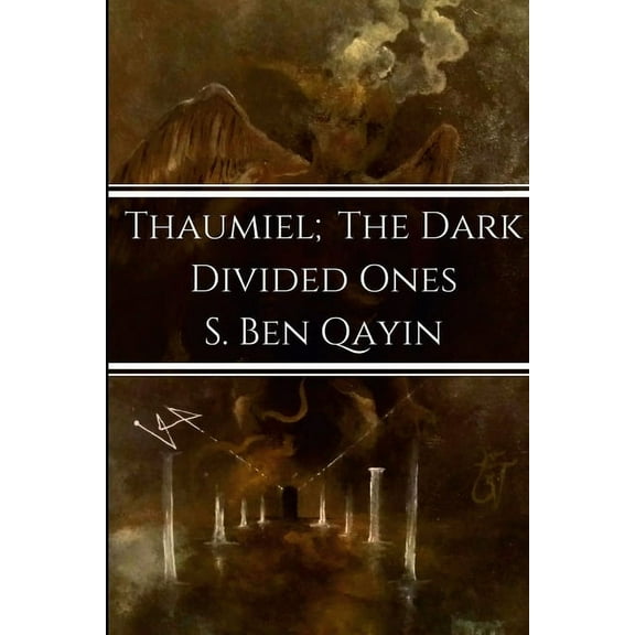 Thaumiel; The Dark Divided Ones, (Paperback)