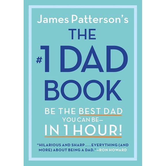 The #1 Dad Book: Be the Best Dad You Can Be in 1 Hour (Hardcover)