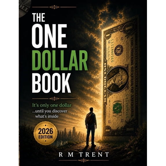 The 1 Dollar Book: 100+ Fascinating Facts, Money Lessons, and Fun Challenges Hidden in a Single Dollar Bill, (Paperback)