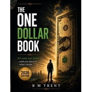 The 1 Dollar Book 100+ Fascinating Facts, Money Lessons, and Fun Challenges Hidden in a Single Dollar Bill, Paperback