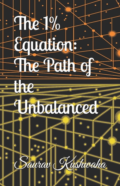 The 1% Equation: The Path of the Unbalanced, (Paperback)