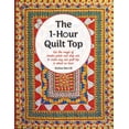 thumbnail image 1 of The 1-Hour Quilt Top: Use the magic of border prints and strip sets to make any size quilt top in about an hour, (Paperback), 1 of 1
