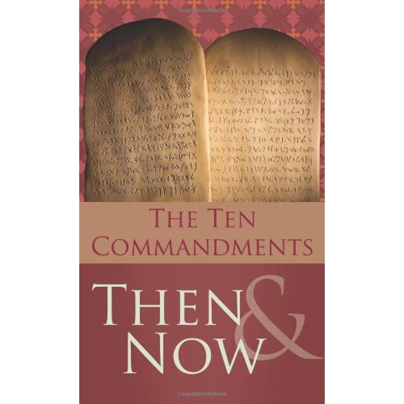Pre-Owned The 10 Commandments Then & Now (Value Books) (Paperback) 1602607028 9781602607026