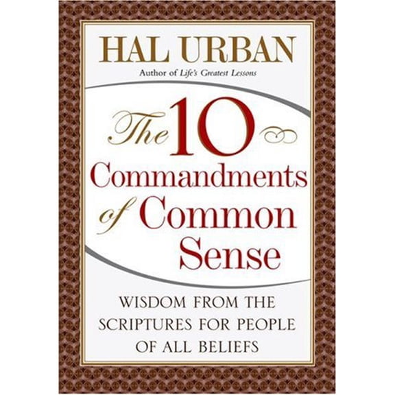 Pre-Owned The 10 Commandments of Common Sense: Wisdom from the Scriptures for People of All Beliefs Paperback