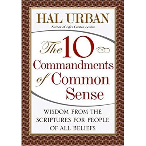 Pre-Owned The 10 Commandments of Common Sense: Wisdom from the Scriptures for People of All Beliefs (Hardcover) 1416535632 9781416535638