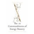 thumbnail image 1 of The 10 Commandments of Energy Mastery: Creating Personal Power & Freedom, (Paperback), 1 of 1