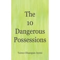 thumbnail image 1 of The 10 Dangerous Possessions (Paperback) by Taiwo Olusegun Ayeni, 1 of 1