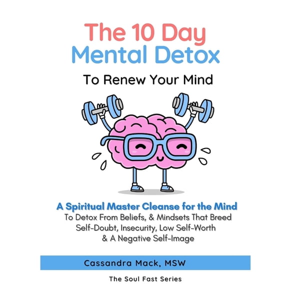 The 10-Day Mental Detox To Renew Your Mind, (Paperback)