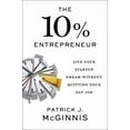thumbnail image 1 of Pre-Owned The 10% Entrepreneur : Live Your Startup Dream Without Quitting Your Day Job (Hardcover), 1 of 1