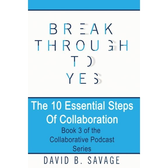 The 10 Essential Steps of Collaboration