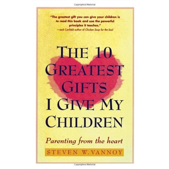 Pre-Owned The 10 Greatest Gifts I Give My Children: Parenting from the Heart (Paperback) 0671502271 9780671502270