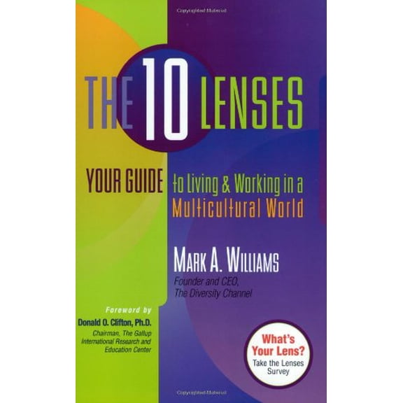 Pre-Owned The 10 Lenses: Your Guide to Living & Working in a Multicultural World (Paperback) 1892123592 9781892123596