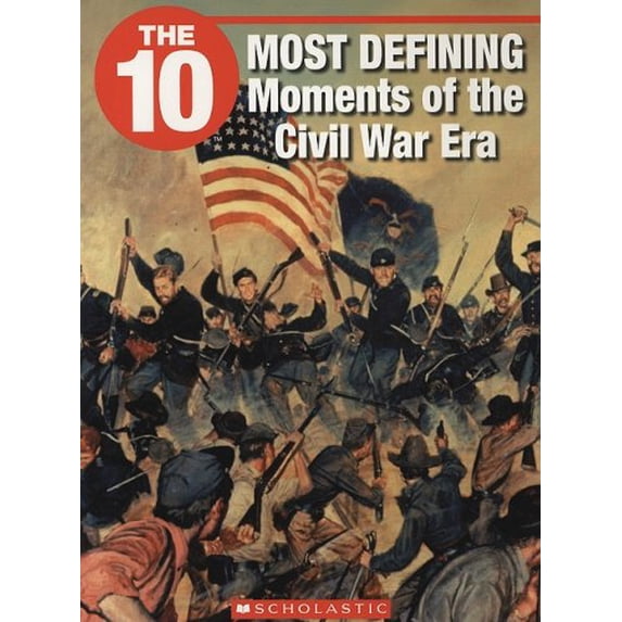 Pre-Owned 10 (Franklin Watts): The 10 Most Defining Moments of the Civil War Era (Paperback)