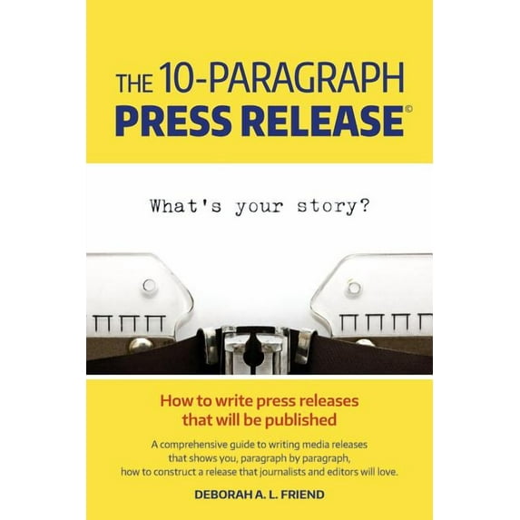 The 10-Paragraph Press Release, (Paperback)