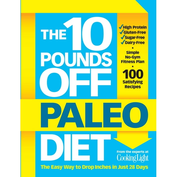 The 10 Pounds Off Paleo Diet : The Easy Way to Drop Inches in Just 28 Days (Paperback)