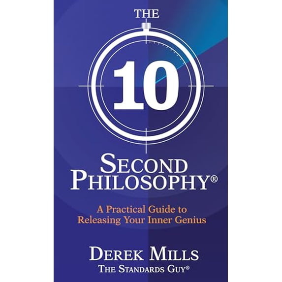 Pre-Owned The 10 Second Philosophy: A Practical Guide to Releasing Your Inner Genius (Paperback) 140194082X 9781401940829