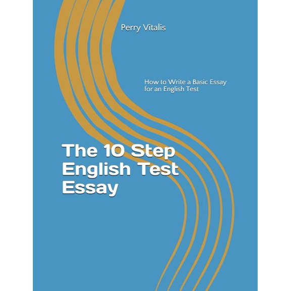 The 10 Step English Test Essay (Paperback)
