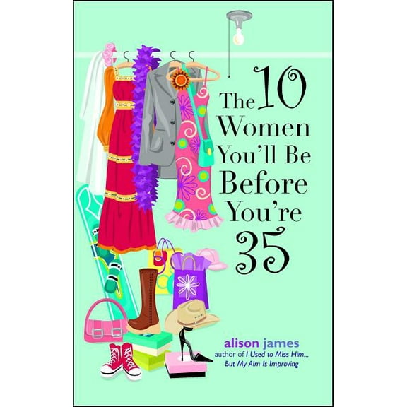 The 10 Women You'll Be Before You're 35 (Paperback)