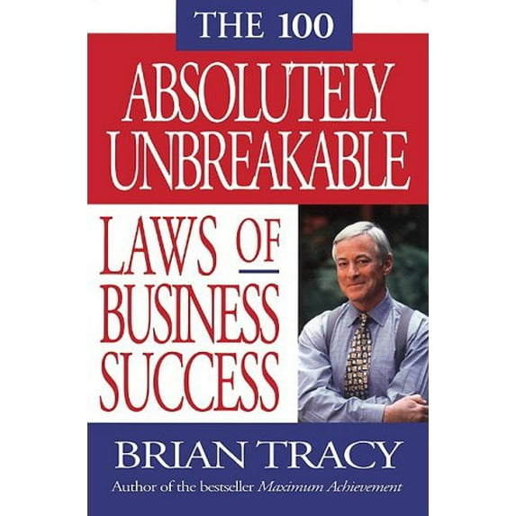 Pre-Owned The 100 Absolutely Unbreakable Laws of Business Success (Hardcover)