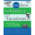 thumbnail image 1 of Pre-Owned The 100 Best Volunteer Vacations to Enrich Your Life (Paperback) 1426204590 9781426204593, 1 of 1