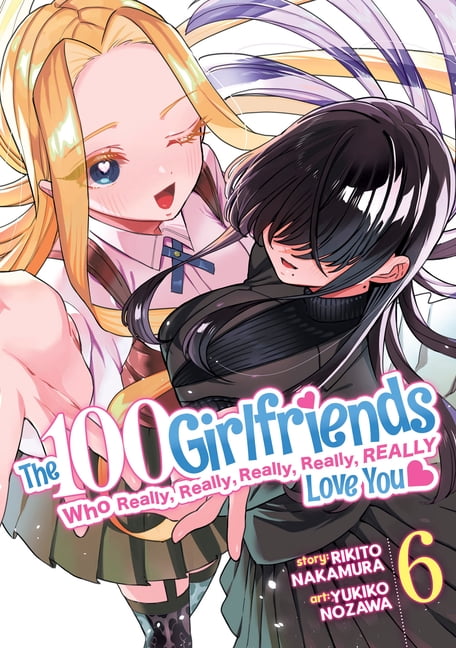 The 100 Girlfriends Who Really, Really, Really, Really, Really Love You: The 100 Girlfriends Who Really, Really, Really, Really, Really Love You Vol. 6 (Series #6) (Paperback)