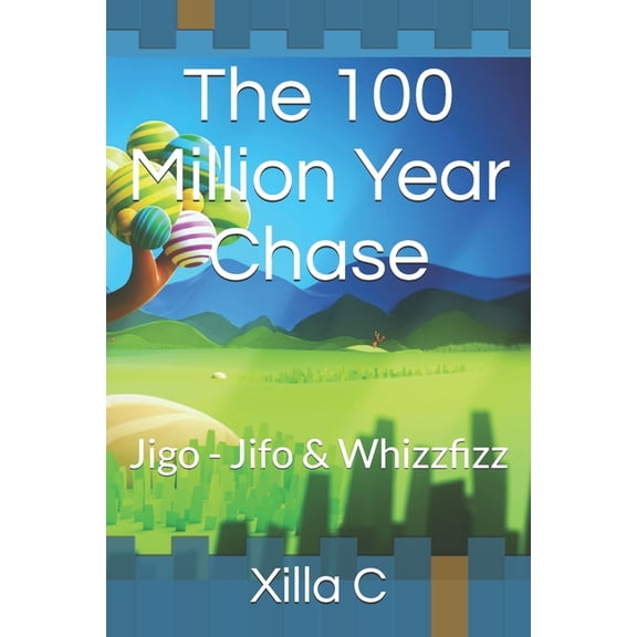 The 100 Million Year Chase (Paperback)