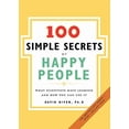 thumbnail image 1 of Pre-Owned 100 Simple Secrets of Happy People: What Scientists Have Learned and How You Can Use It (Paperback) 0061157910 9780061157912, 1 of 1