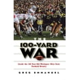 thumbnail image 1 of The 100-Yard War: Inside the 100-Year-Old Michigan-Ohio State Football Rivalry, (Paperback), 1 of 1