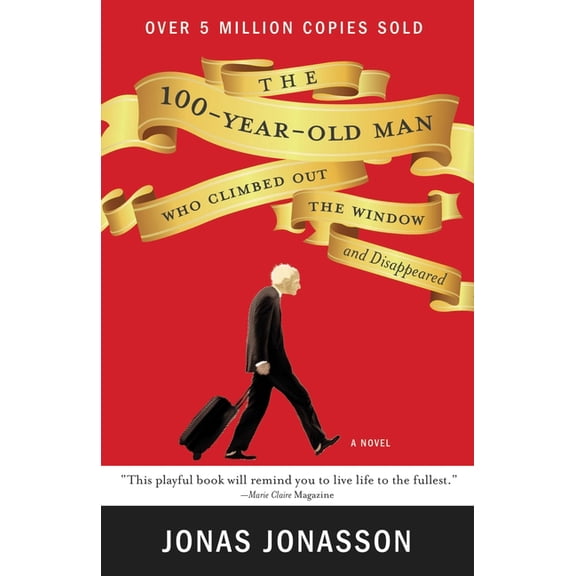 The 100-Year-Old Man Who Climbed Out the Window and Disappeared, (Paperback)