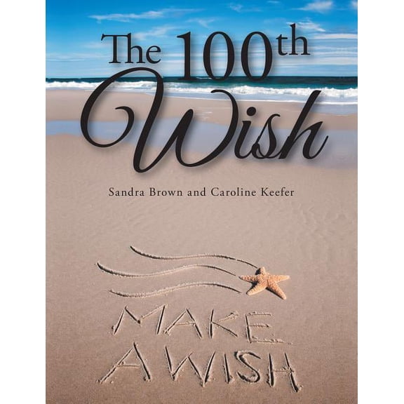 The 100th Wish, (Paperback)