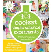 The 101 Coolest Simple Science Experiments Awesome Things to Do with Your Parents, Babysitters and Other Adults, Paperback