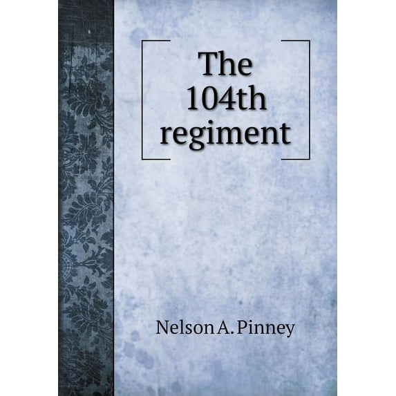 The 104th regiment (Paperback)