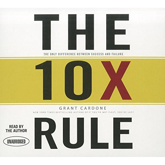 Pre-Owned The 10x Rule: The Only Difference Between Success and Failure (Audiobook) by Grant Cardone