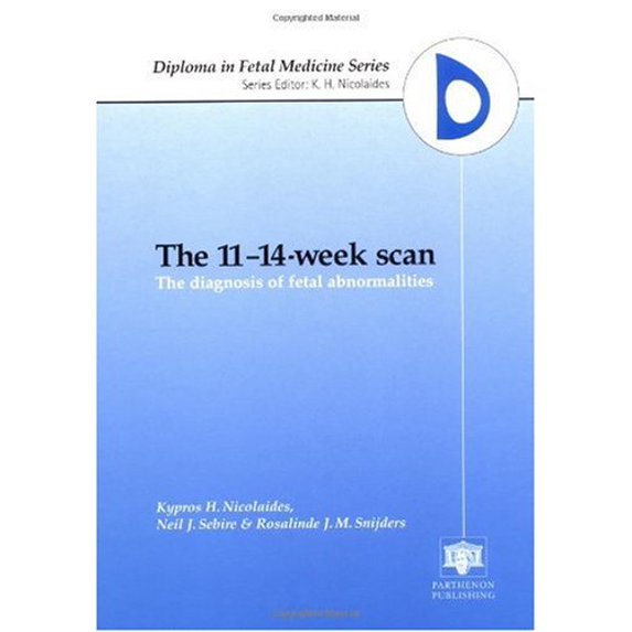 Pre-Owned The 11-14-Week Scan: Diagnosis of Fetal Abnormalities (Hardcover) 185070743X 9781850707431