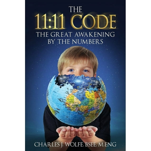 The 11: 11 Code: The Great Awakening by the Numbers, (Paperback)