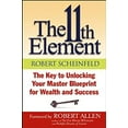 thumbnail image 1 of Pre-Owned The 11th Element: The Key to Unlocking Your Master Blueprint for Wealth and Success (Hardcover) 0471444138 9780471444138, 1 of 1