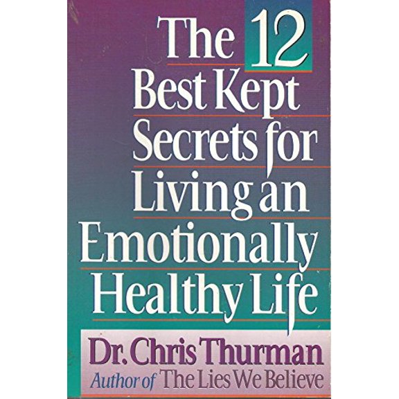 Pre-Owned The 12 Best Kept Secrets for Living an Emotionally Healthy Life (Paperback) 0840734662 9780840734662