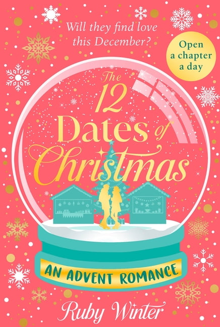 The 12 Dates of Christmas: An Advent Calendar Romance, (Hardcover)