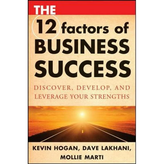 Pre-Owned The 12 Factors of Business Success: Discover, Develop and Leverage Your Strengths (Hardcover) 0470292997 9780470292990